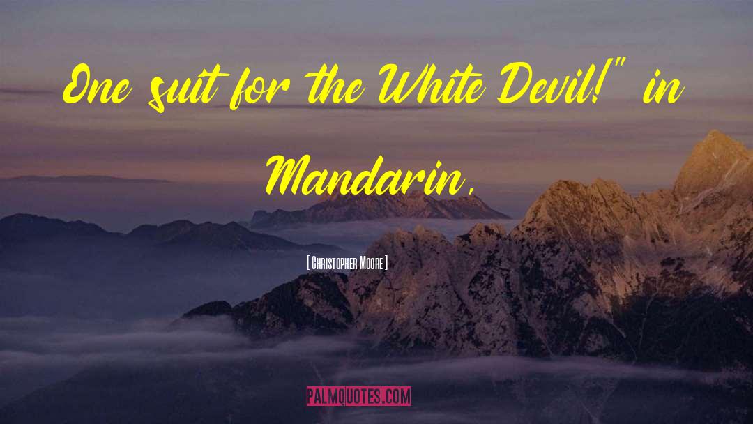 Mandarin quotes by Christopher Moore