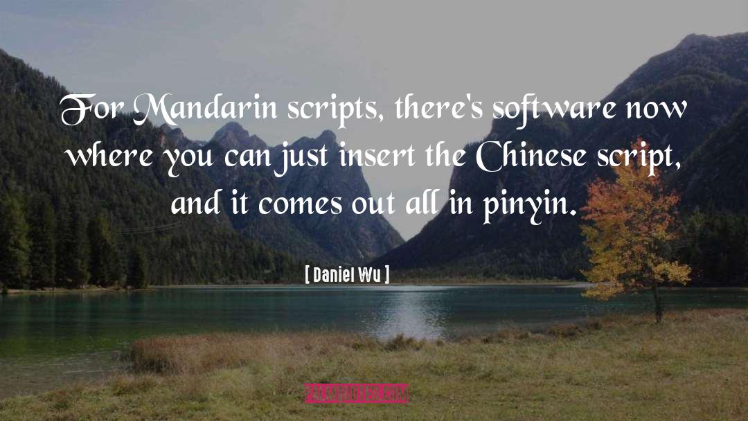 Mandarin quotes by Daniel Wu