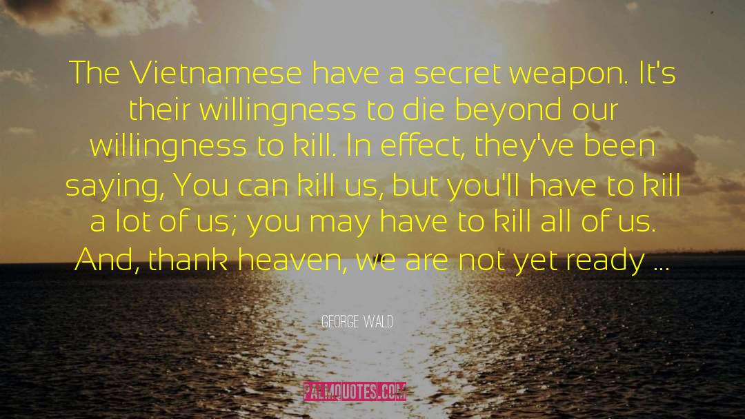 Mandate Of Heaven quotes by George Wald