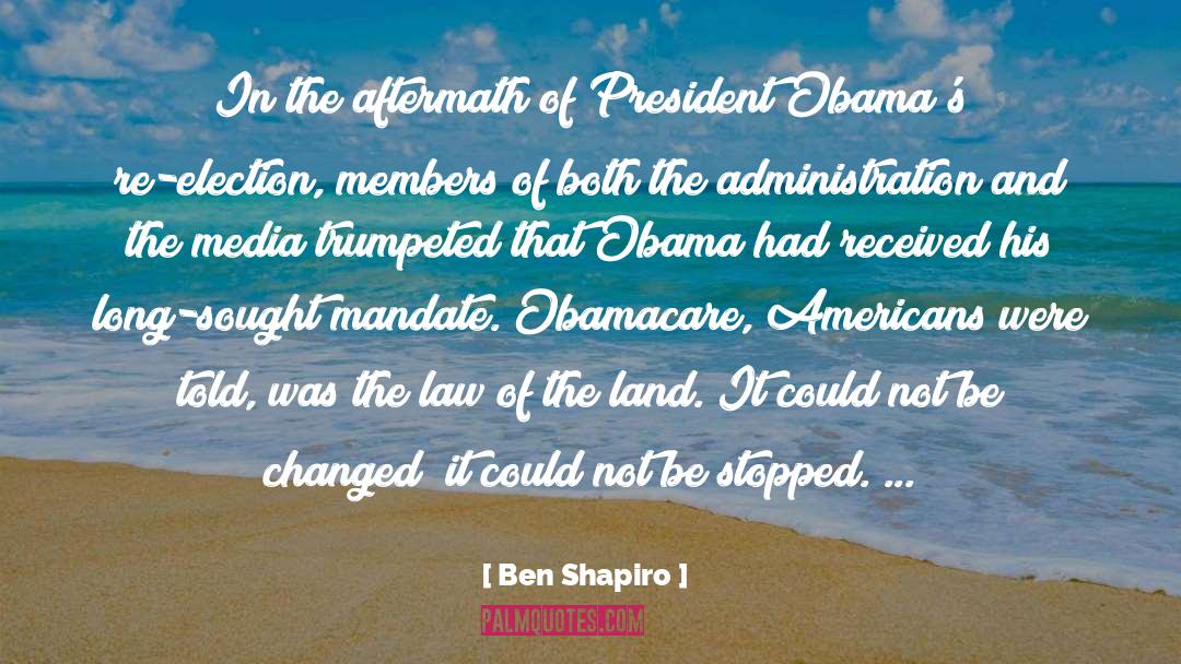 Mandate quotes by Ben Shapiro