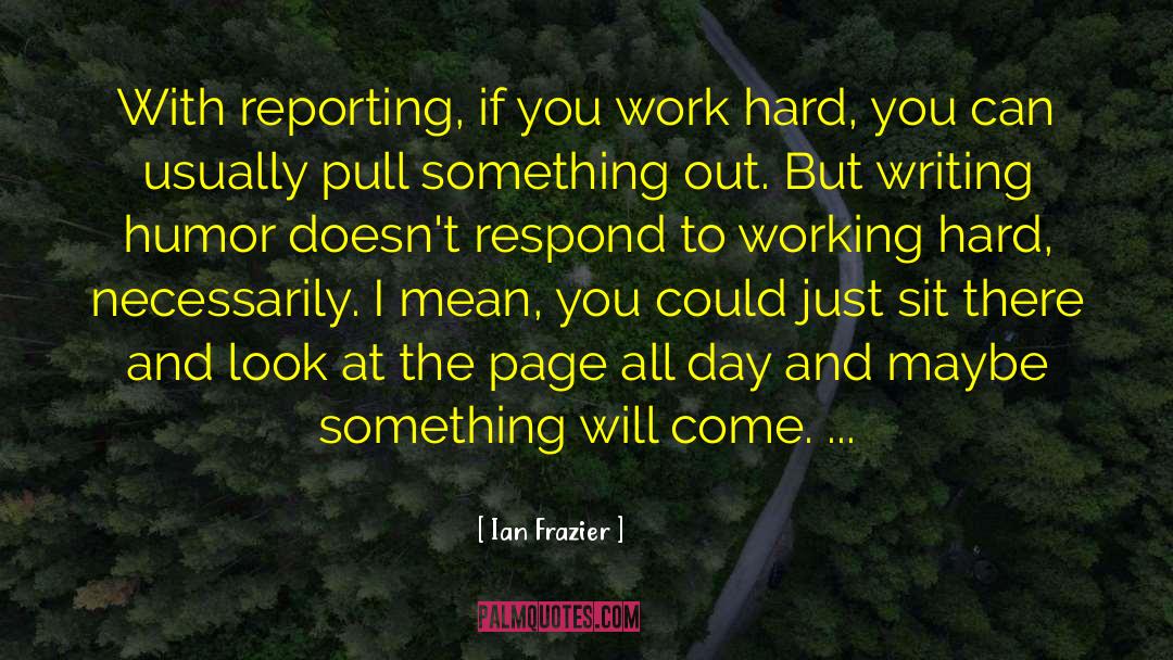 Mandated Reporting quotes by Ian Frazier