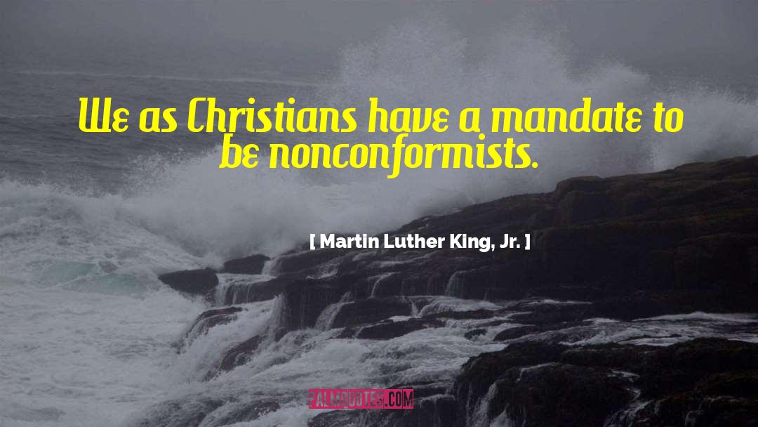 Mandates quotes by Martin Luther King, Jr.