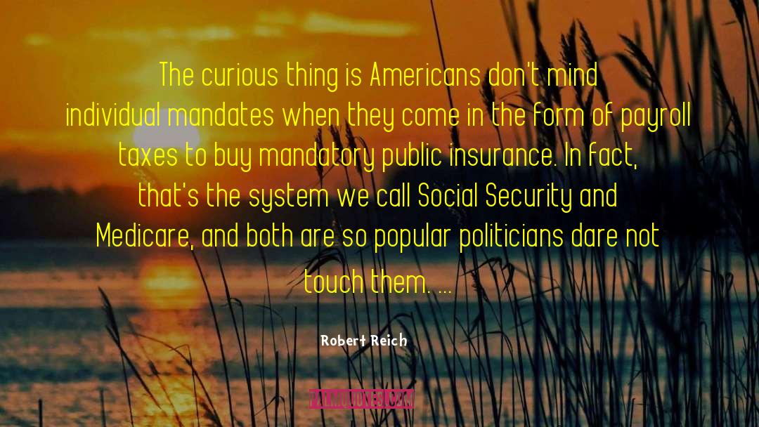 Mandates quotes by Robert Reich