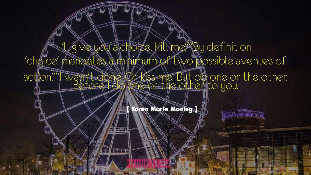 Mandates quotes by Karen Marie Moning