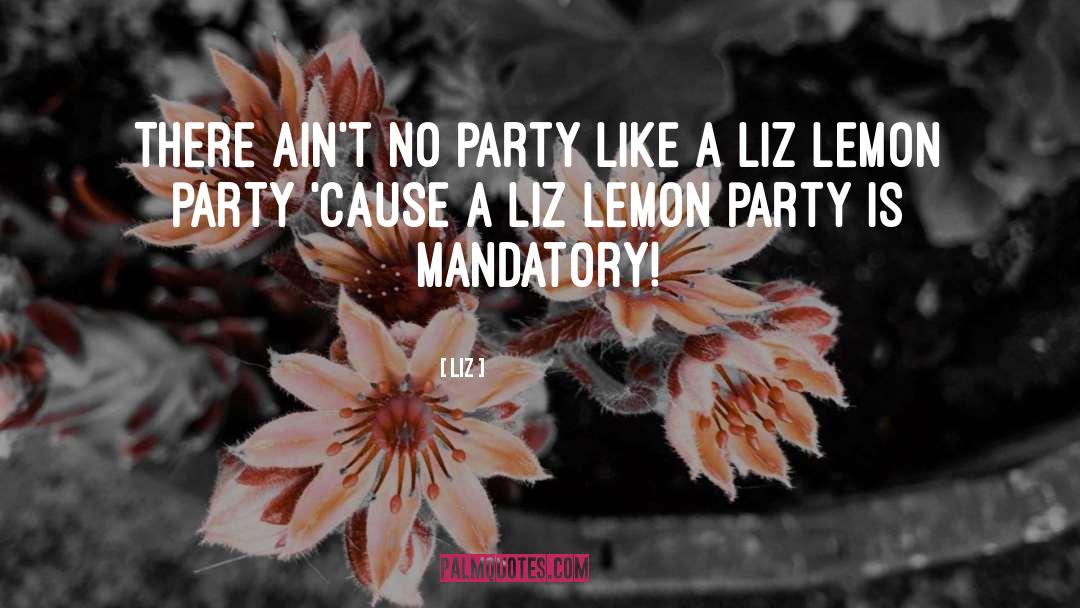 Mandatory quotes by LIZ