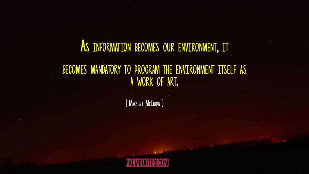 Mandatory quotes by Marshall McLuhan
