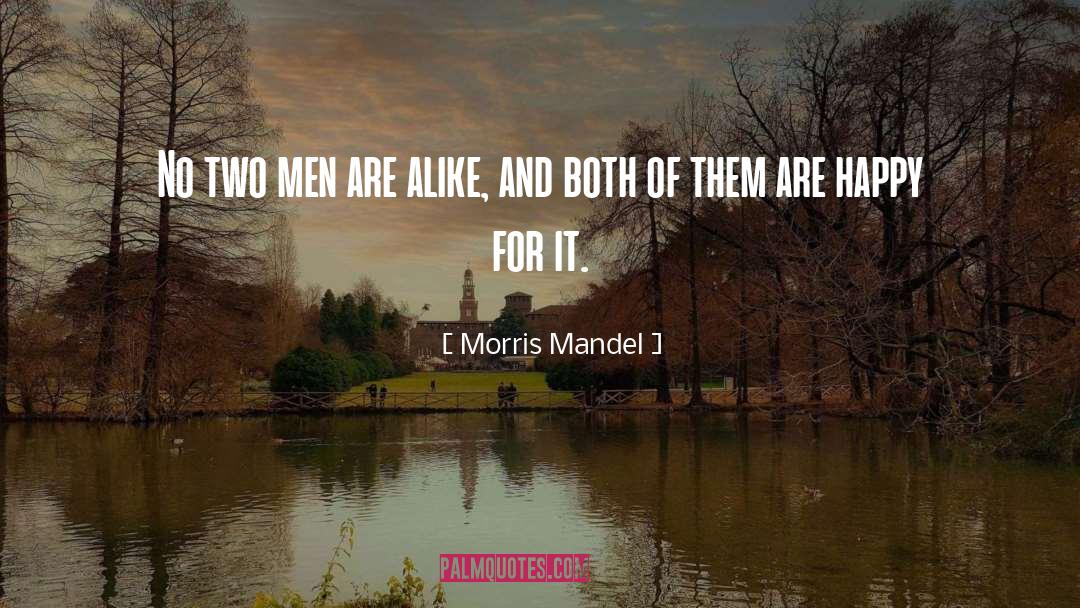 Mandel quotes by Morris Mandel