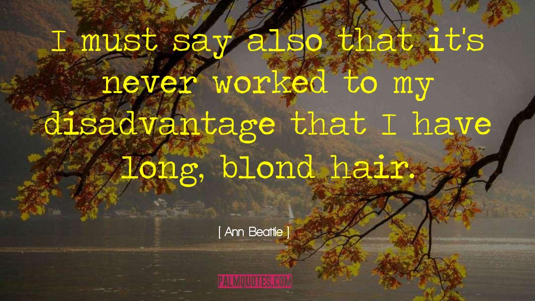 Manely Long Hair quotes by Ann Beattie