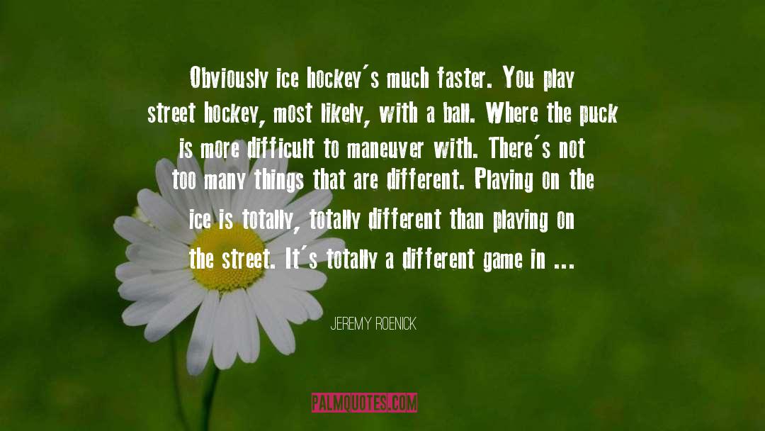 Maneuver quotes by Jeremy Roenick