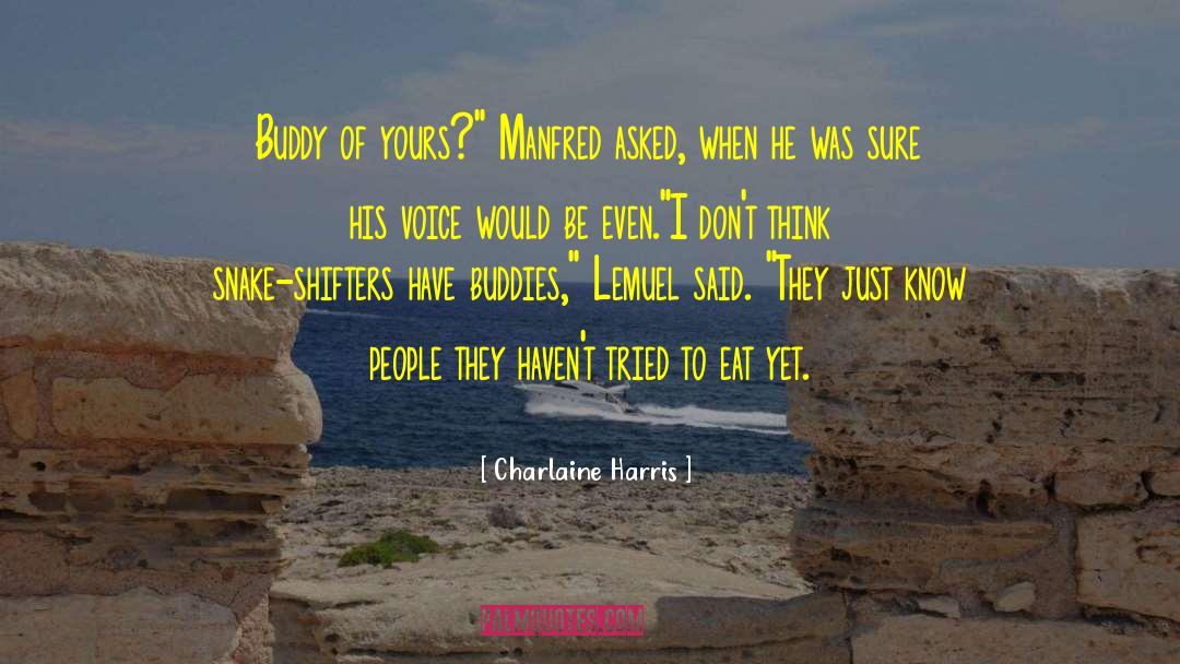 Manfred quotes by Charlaine Harris