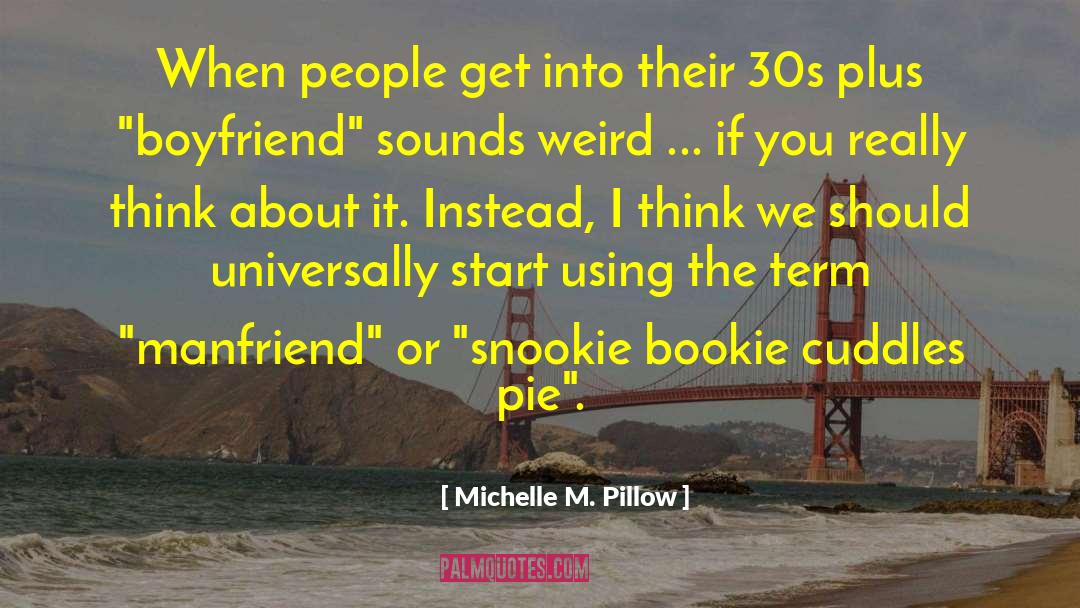 Manfriend quotes by Michelle M. Pillow