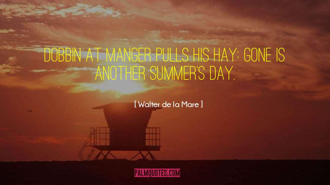 Manger quotes by Walter De La Mare