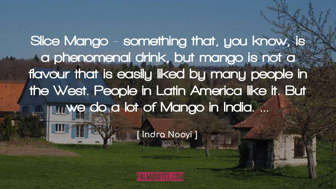 Mango quotes by Indra Nooyi