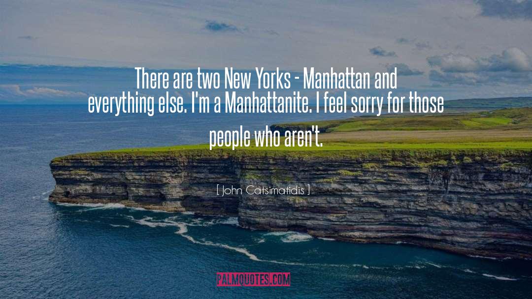 Manhattan quotes by John Catsimatidis