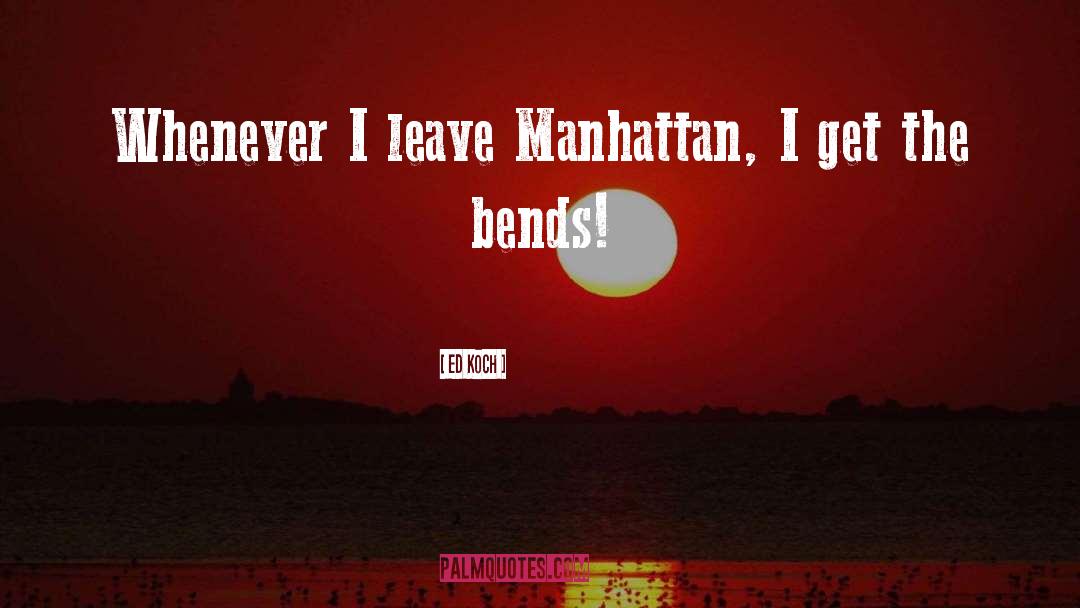 Manhattan quotes by Ed Koch