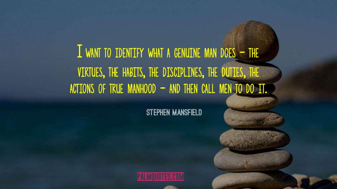 Manhood quotes by Stephen Mansfield