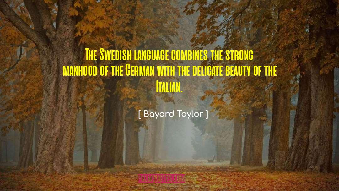 Manhood quotes by Bayard Taylor