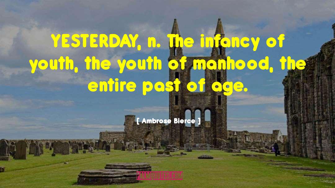 Manhood quotes by Ambrose Bierce