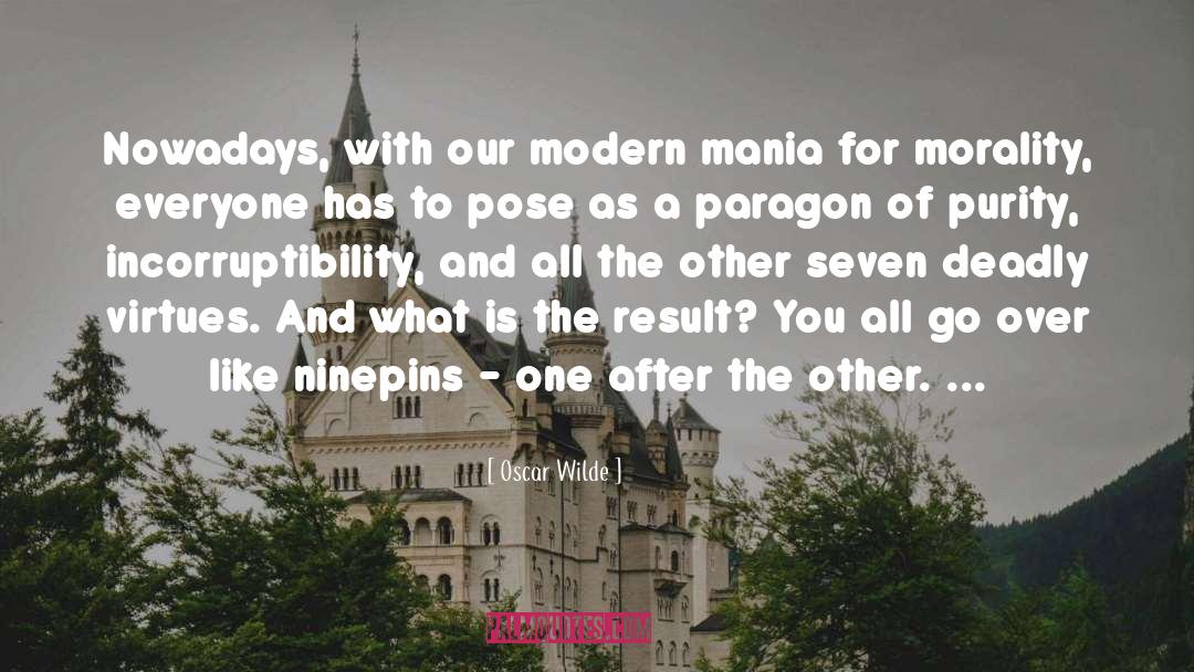 Mania quotes by Oscar Wilde