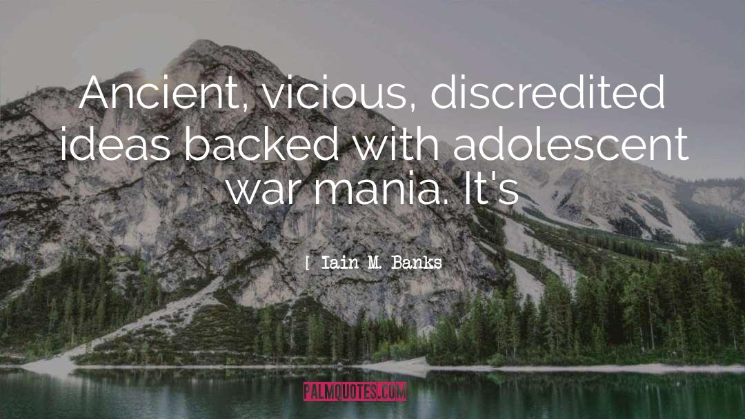 Mania quotes by Iain M. Banks