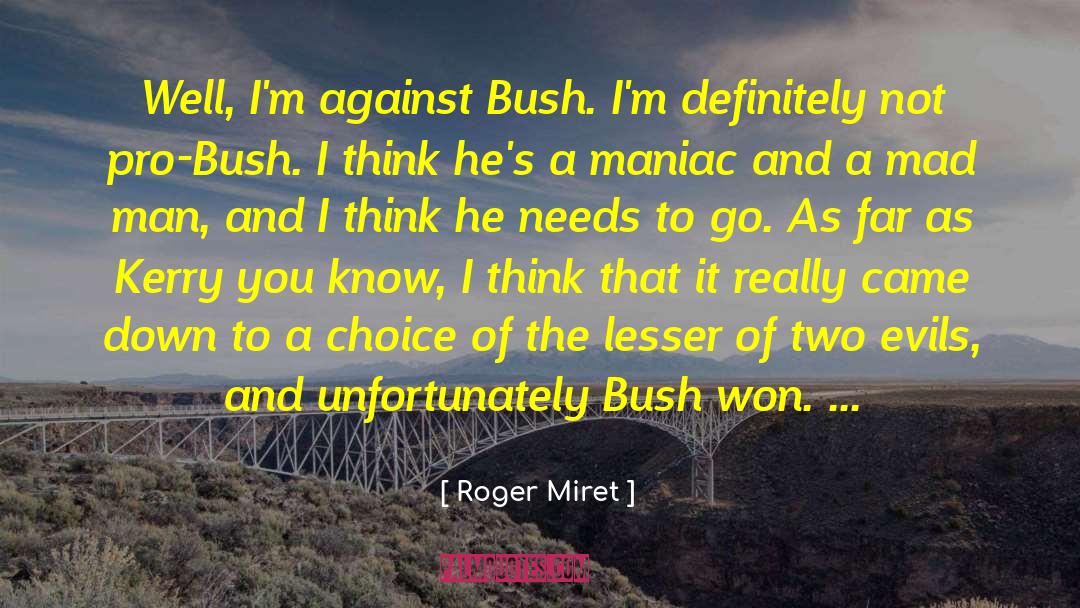 Maniac quotes by Roger Miret