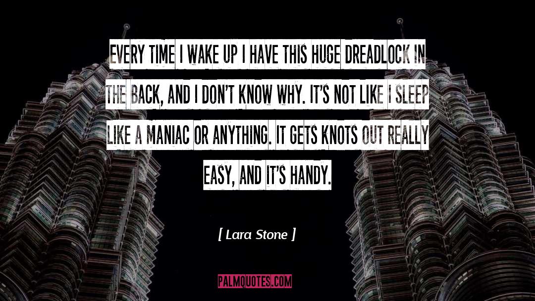 Maniac quotes by Lara Stone