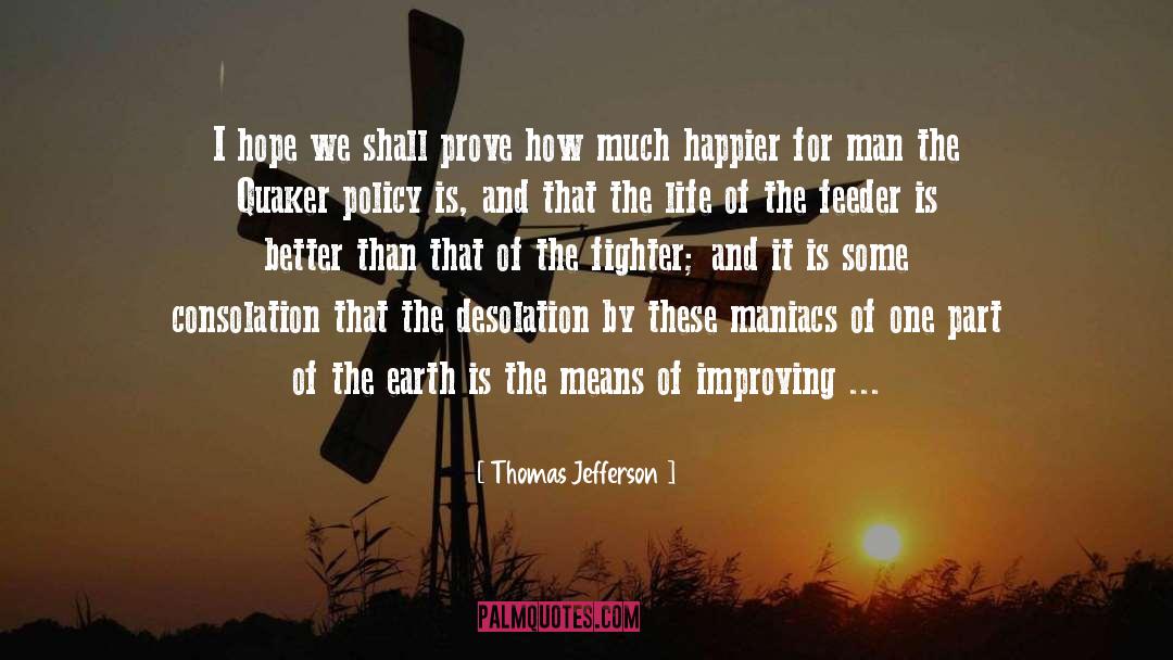 Maniacs quotes by Thomas Jefferson