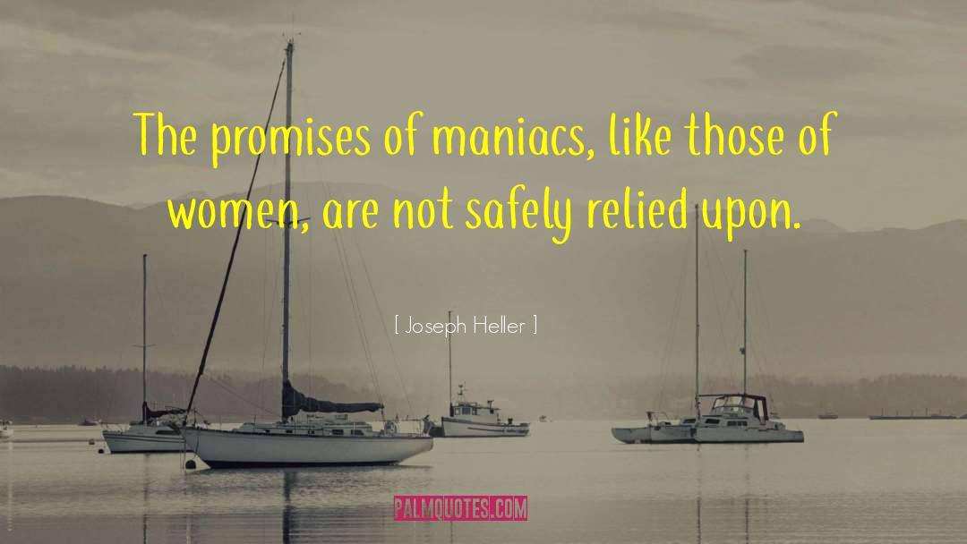 Maniacs quotes by Joseph Heller