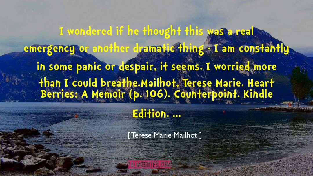 Manic A Memoir quotes by Terese Marie Mailhot