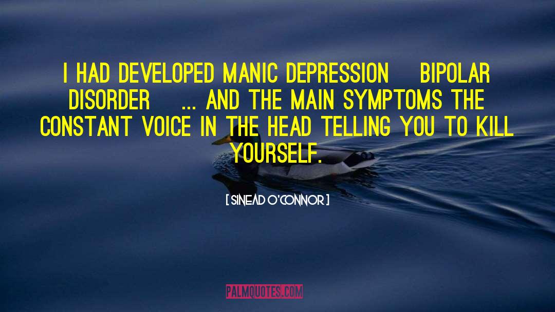 Manic Depression quotes by Sinead O'Connor