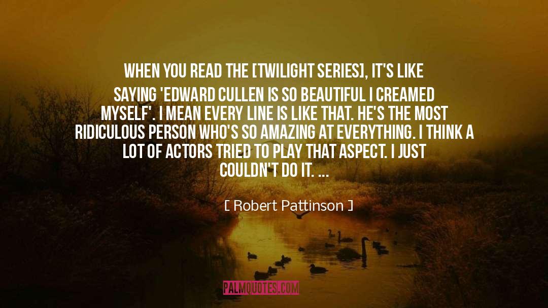 Manic Depressive quotes by Robert Pattinson