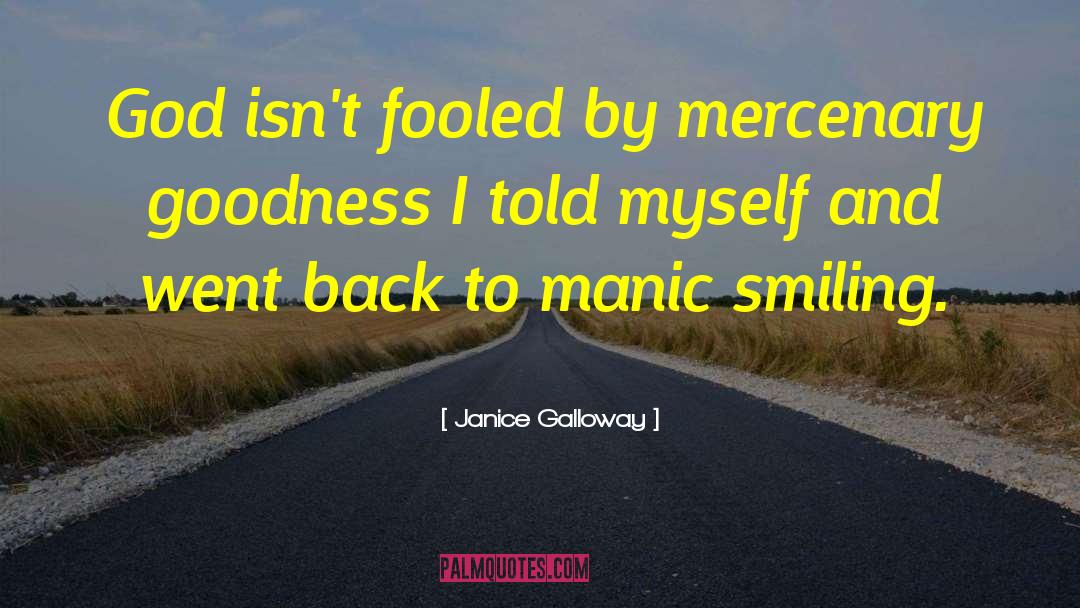 Manic quotes by Janice Galloway