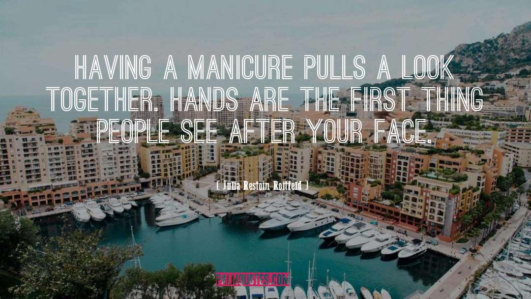 Manicure quotes by Julia Restoin Roitfeld