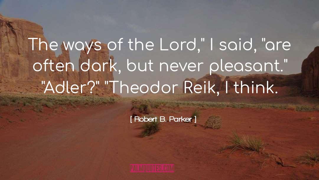 Maniego Reik quotes by Robert B. Parker