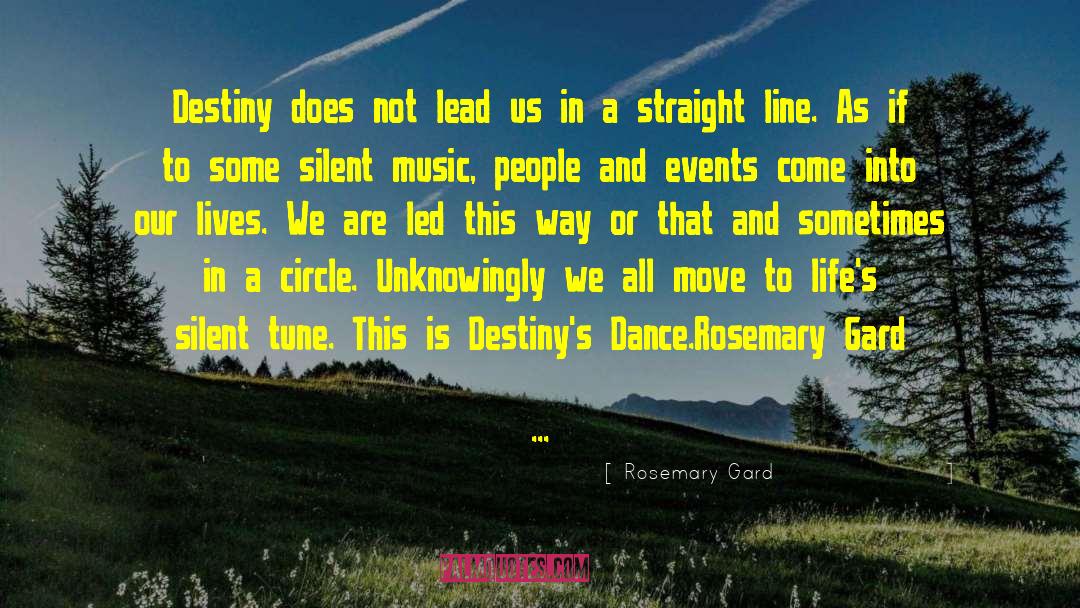 Manifest Destiny quotes by Rosemary Gard