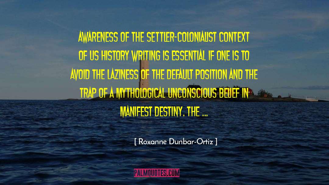 Manifest Destiny quotes by Roxanne Dunbar-Ortiz