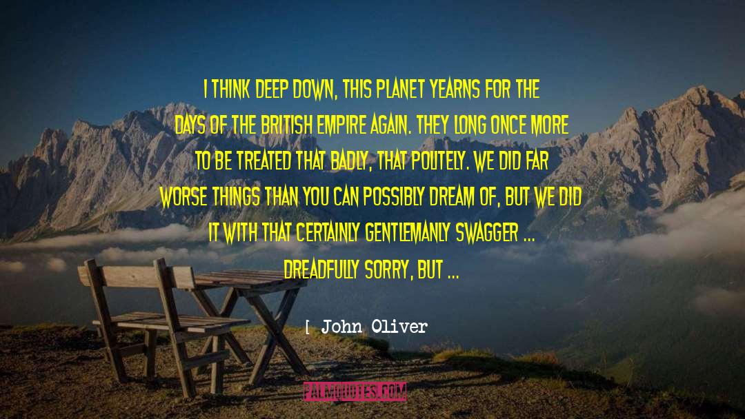 Manifestation Of Your Dream quotes by John Oliver