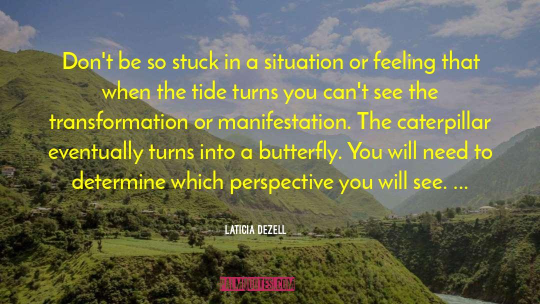 Manifestation quotes by Laticia Dezell