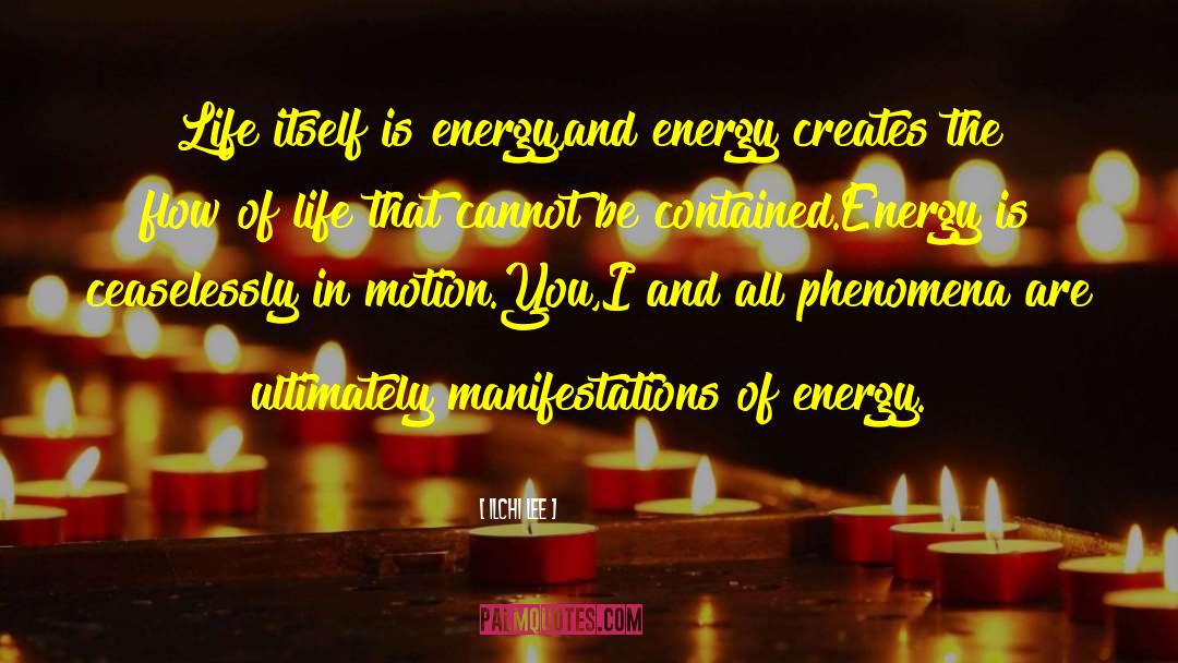 Manifestations quotes by Ilchi Lee