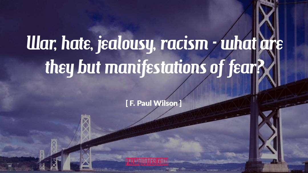 Manifestations quotes by F. Paul Wilson