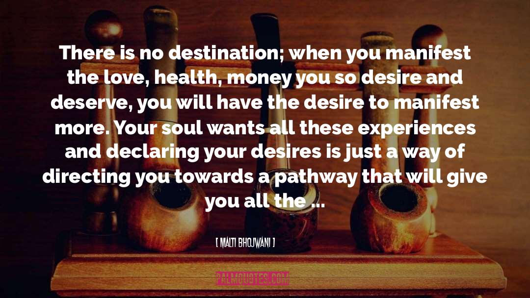 Manifesting Desires quotes by Malti Bhojwani