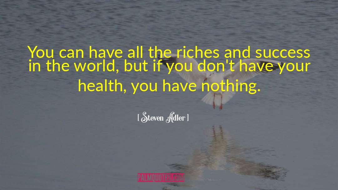 Manifesting Health quotes by Steven Adler