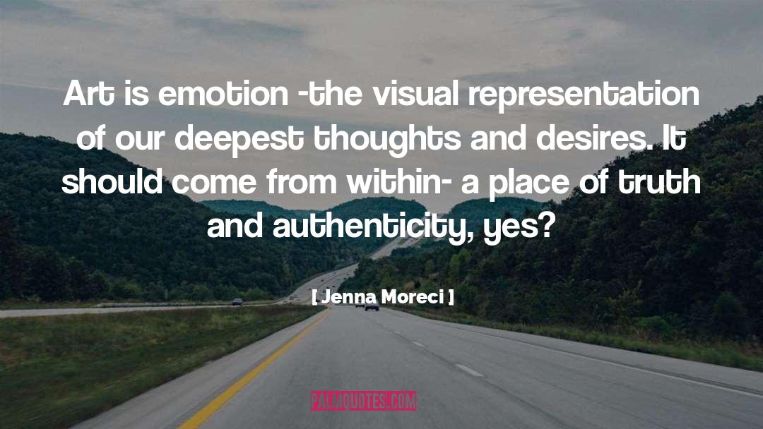 Manifesting Our Deepest Desires quotes by Jenna Moreci