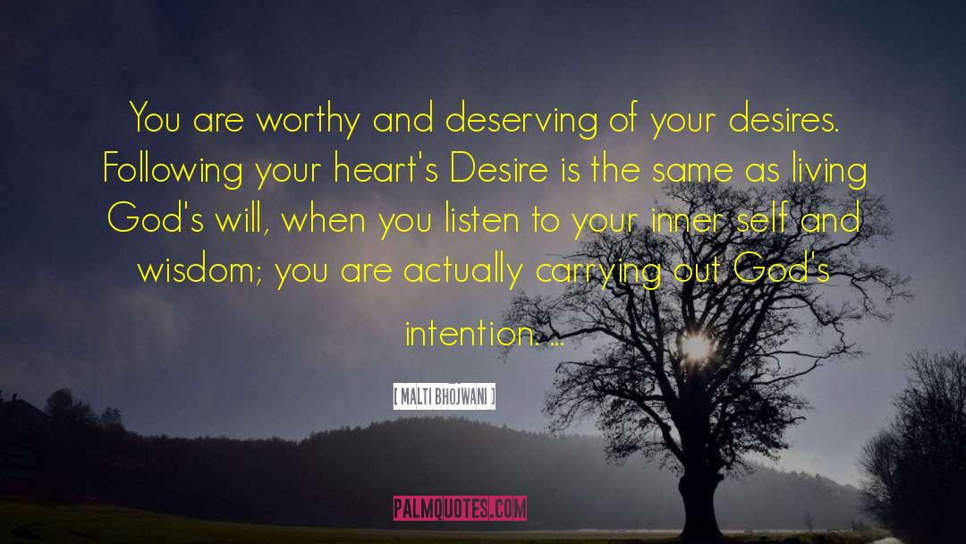 Manifesting Our Deepest Desires quotes by Malti Bhojwani