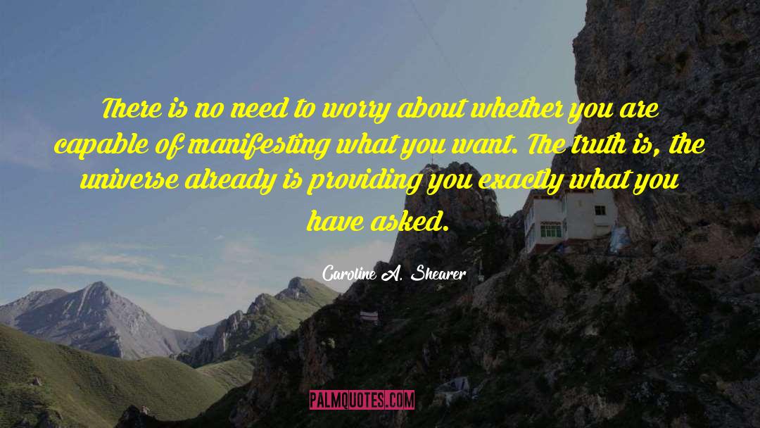 Manifesting quotes by Caroline A. Shearer
