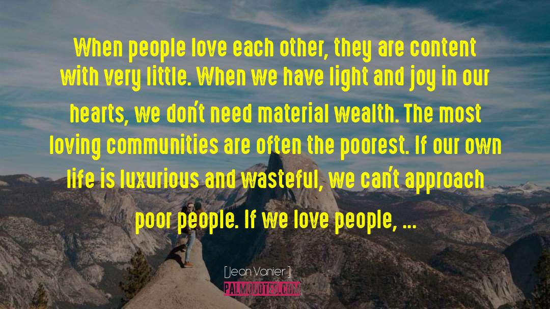 Manifesting Wealth quotes by Jean Vanier