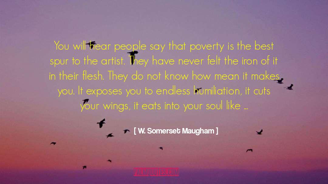 Manifesting Wealth quotes by W. Somerset Maugham