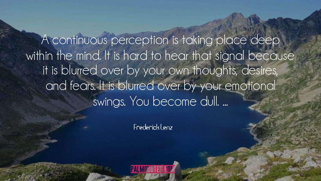 Manifesting Your Desires quotes by Frederick Lenz