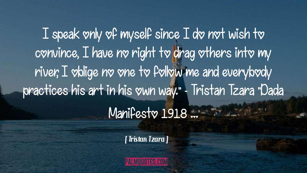 Manifesto quotes by Tristan Tzara