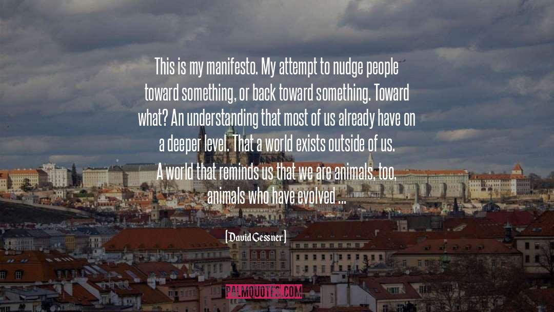 Manifesto quotes by David Gessner